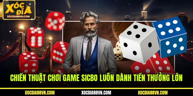 Chiến thuật chơi game sicbo luôn dành tiền thưởng lớn
