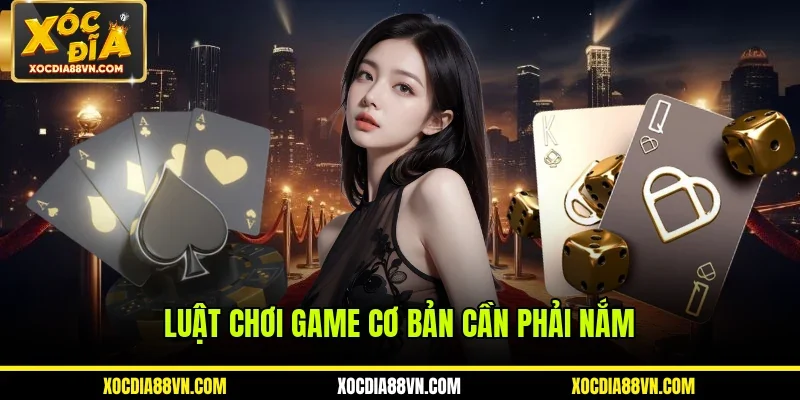 Luật chơi game cơ bản cần phải nắm
