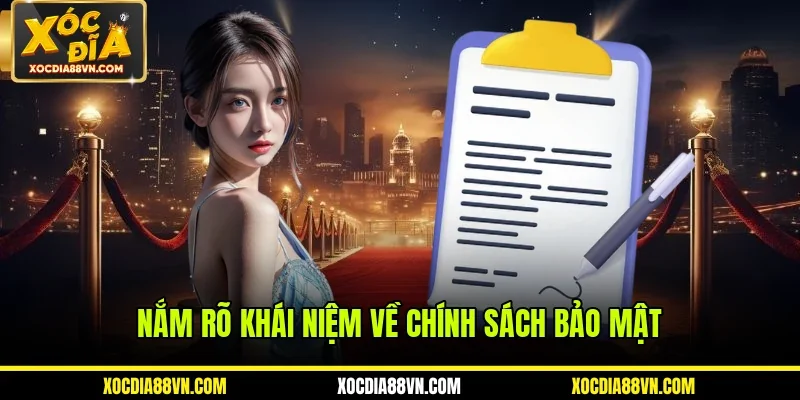 Nắm rõ khái niệm về chính sách bảo mật