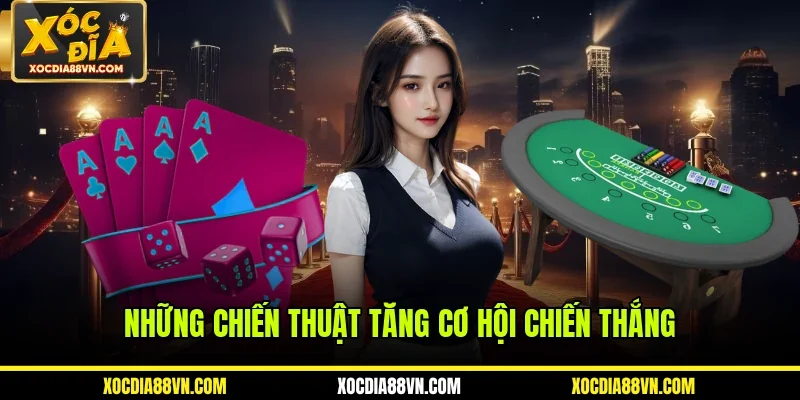 Những chiến thuật tăng cơ hội chiến thắng
