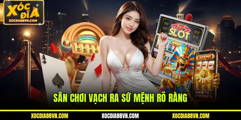 Sân chơi vạch ra sứ mệnh rõ ràng