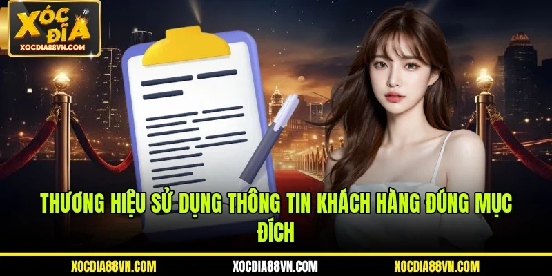 Thương hiệu sử dụng thông tin khách hàng đúng mục đích