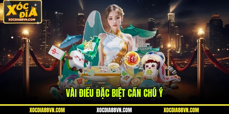 Vài điều đặc biệt cần chú ý